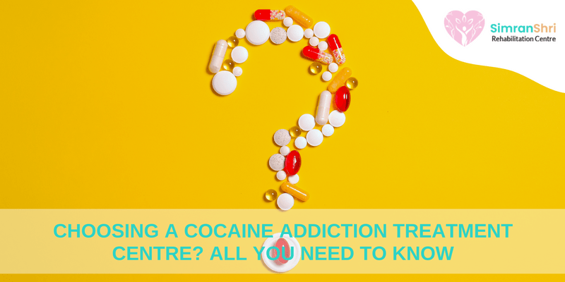 Choosing a Cocaine Addiction Treatment Centre All You Need To Know
