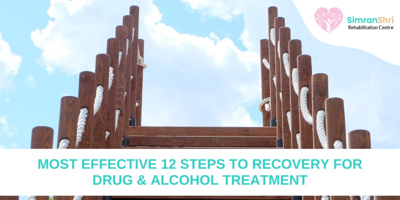 Most Effective 12 Steps to Recovery for Drug & Alcohol Treatment