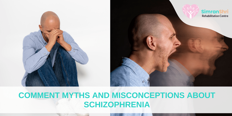 Comment Myths and Misconceptions About Schizophrenia