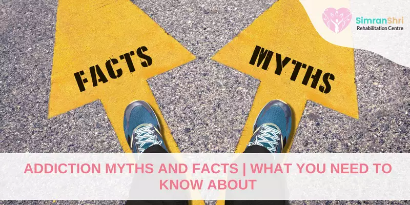 Addiction Myths and Facts  What You Need To Know About