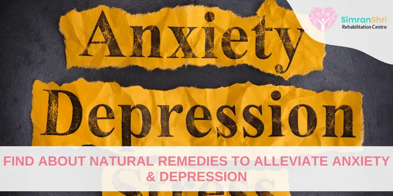Find About Natural Remedies to Alleviate Anxiety and Depression