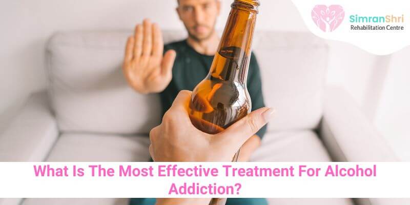 What Is The Most Effective Treatment For Alcohol Addiction?